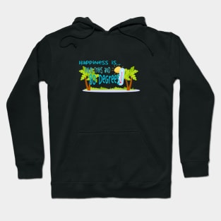 Happiness is...Palm Trees & 80 Degrees Hoodie